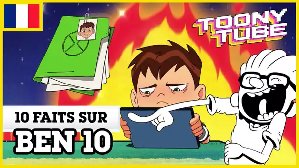 Toony Tube en français 🇫🇷 | 10 faits sur Ben 10