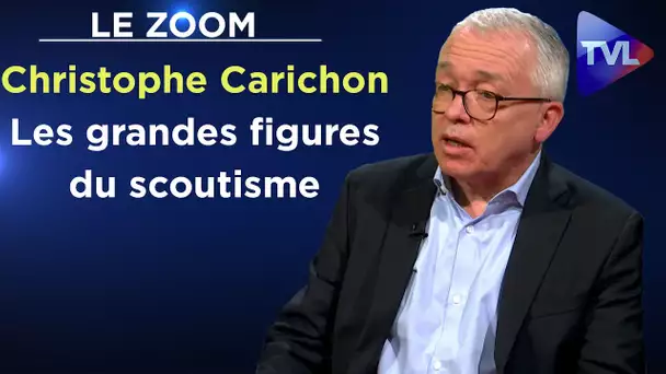 Les grandes figures du scoutisme - Le Zoom - Christophe Carichon - TVL