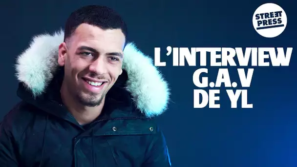 L'interview G.A.V de YL