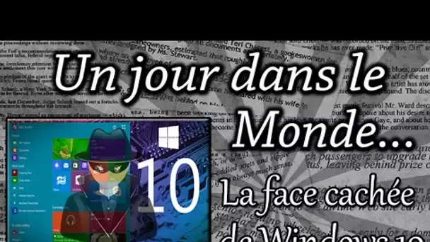 LA FACE CACHÉE DE WINDOWS 10