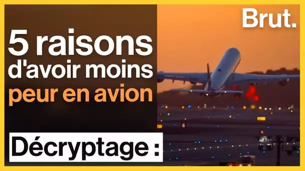 5 raisons d'avoir moins peur en avion