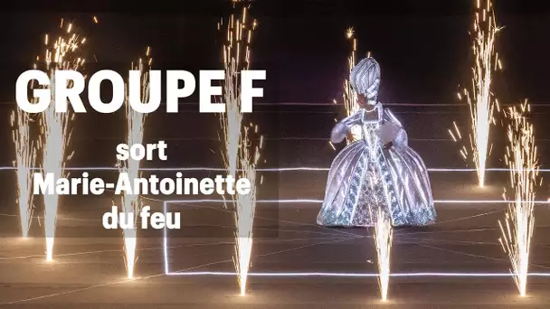 'Groupe F' sort Marie-Antoinette du feu