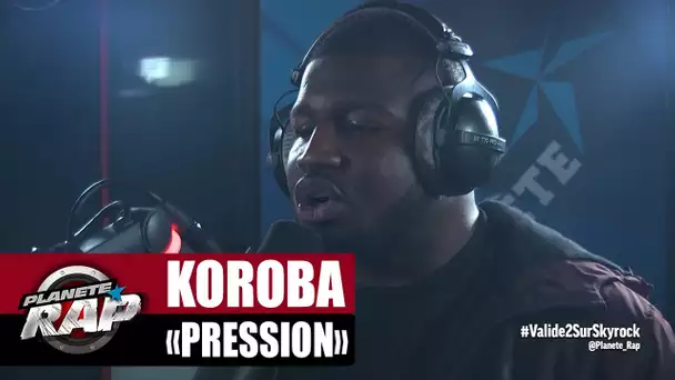 [EXCLU] Koroba "Pression" #PlanèteRap