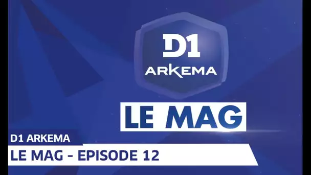 D1 le Mag, Saison 2 - Episode 12 I FFF 2019-2020