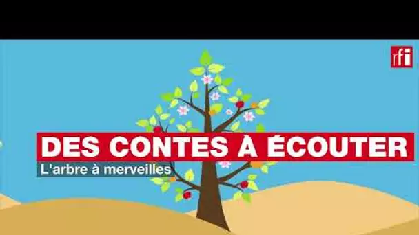 Des contes à écouter - L'arbre à merveilles