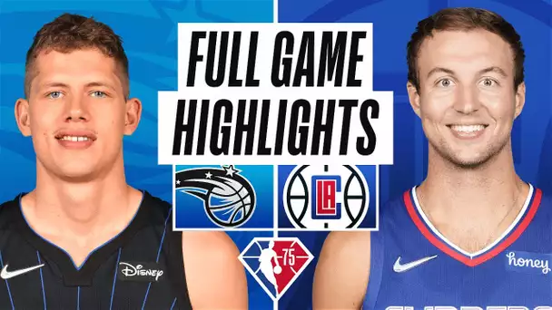 MAGIC at CLIPPERS | FULL GAME HIGHLIGHTS | December 11, 2021