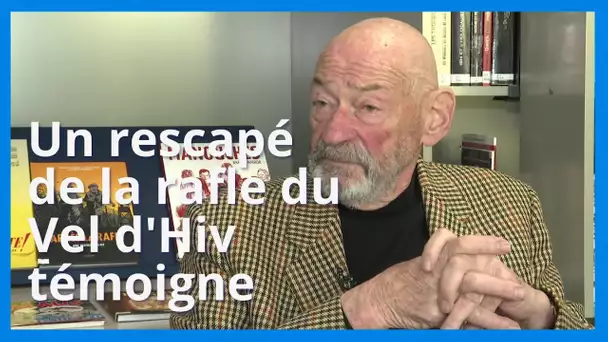 Un rescapé de la rafle du Vel d'Hiv témoigne