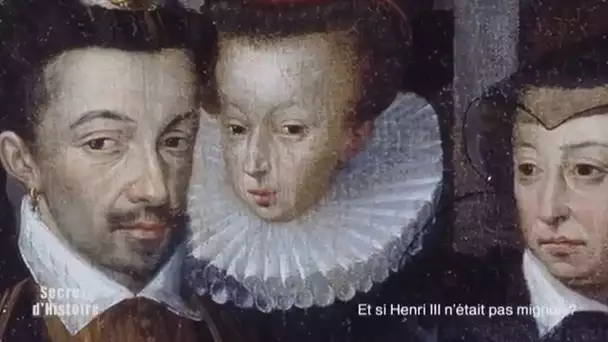 Secrets d&#039;Histoire : Et si Henri III n&#039;était pas mignon ? (Sommaire)
