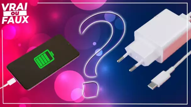 Vrai ou Faux : peut-on charger son smartphone à n'importe quel chargeur ?