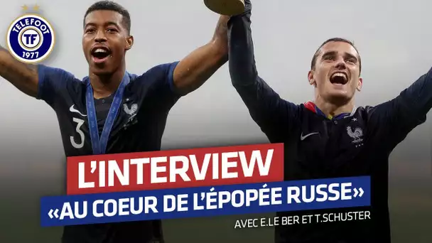 Coupe du monde : Les coulisses de l'épopée russe des Bleus avec Théo Schuster et Emmanuel Le Ber