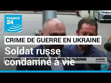 Ukraine : Un soldat russe condamné à la prison à vie dans le premier procès pour crime de guerre