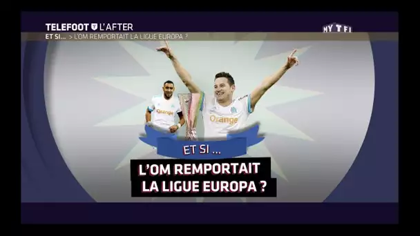 Et si... l'OM remportait la Ligue Europa ?