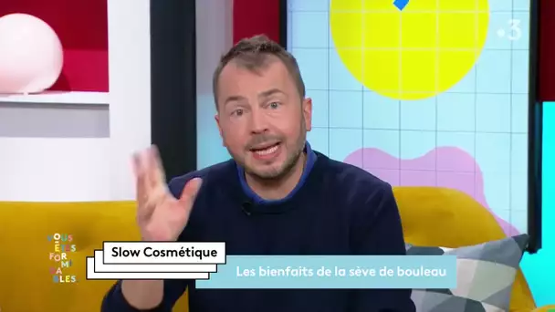 Les bienfaits de la sève de bouleau avec Julien Kaibeck, chroniqueur Slow Cosmétique.