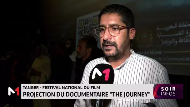 Tanger-Festival national du Film: Projection du documentaire « The Journey »