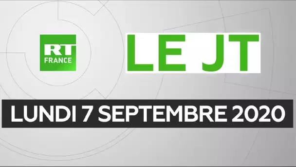 Le JT de RT France - Lundi 7 septembre 2020