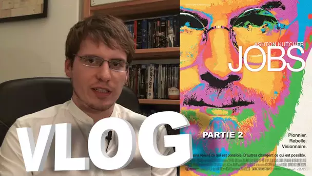 Vlog - Jobs - Partie 2