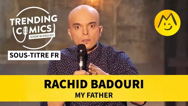 Rachid Badouri - My father (STFR)