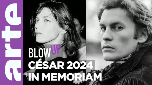 César 2024 : In memoriam - Blow Up - ARTE
