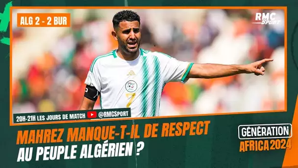 CAN2023 : Mahrez manque-t-il de respect au peuple algérien ?