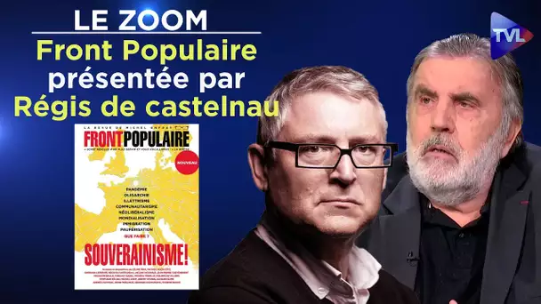 Front Populaire : la revue souverainiste de Michel Onfray présentée par Régis de Castelnau - Le Zoom