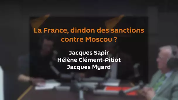 Sanctions contre Moscou : « Paris en souffre plus que Berlin » | J. SAPIR | H. CLÉMENT | J. MYARD