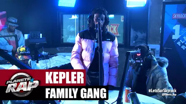 [Exclu] Kepler "Family Gang" #PlanèteRap