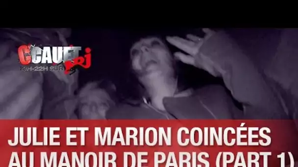 Julie et Marion coincées au Manoir de Paris (part.1) - C&#039;Cauet sur NRJ