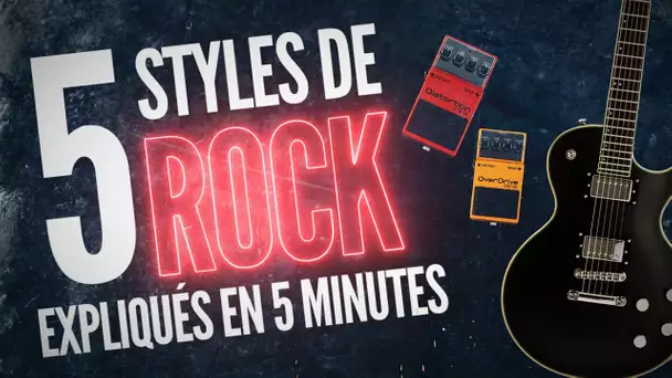 5 styles de Rock expliqués en 5 minutes