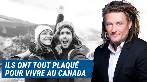 Olivier Delacroix (Libre antenne) - Séverine et Fabien ont tout plaqué pour partir vivre au Canada