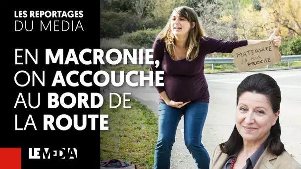 EN MACRONIE, ON ACCOUCHE AU BORD DE LA ROUTE