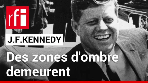JFK : 60 ans après son assassinat, des zones d’ombre subsistent  • RFI