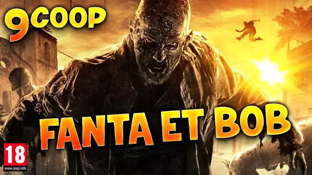 Fanta et Bob dans Dying Light - Ep.9 - Coop Zombies & Parkour