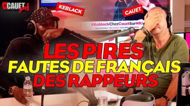 KEBLACK DÉCOUVRE LES PIRES FAUTES DE FRANÇAIS DES RAPPEURS