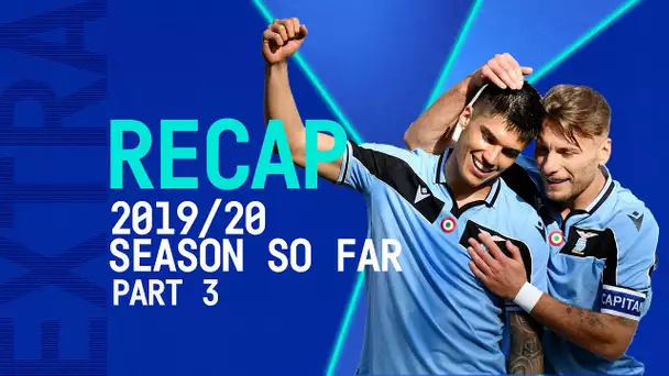Serie A TIM 2019/20: The Season So Far | January, February, March | Serie A TIM Extra
