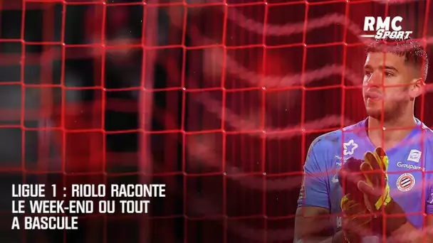 Ligue 1 - Riolo raconte le week-end où tout a basculé