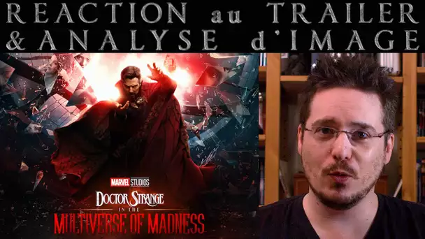 RÉACTION au Trailer de DOCTOR STRANGE IN THE MULTIVERSE OF MADNESS