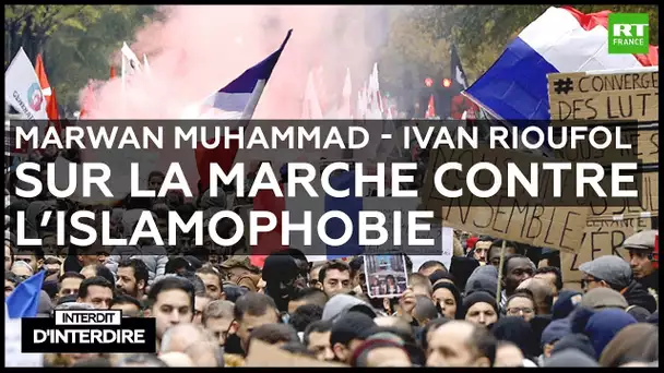 Interdit d'interdire - Marwan Muhammad et Ivan Rioufol sur la marche contre l'islamophobie