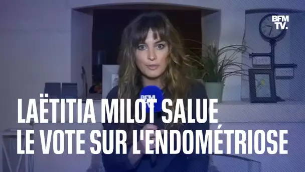 "C'est une reconnaissance morale": Laëtitia Milot salue le vote sur l'endométriose