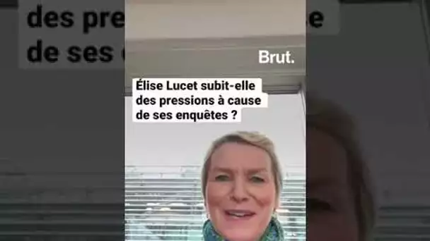 Élise Lucet subit-elle des pressions à cause de ses enquêtes ?