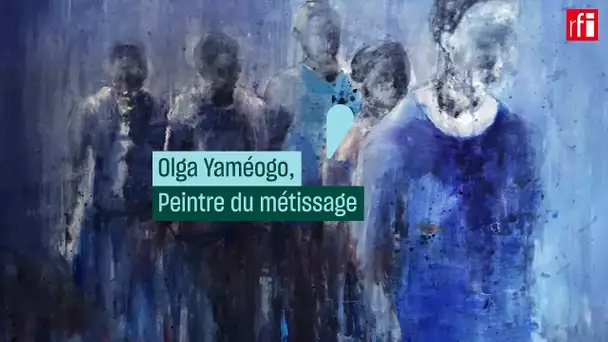 Olga Yaméogo, peintre du métissage - #CulturePrime