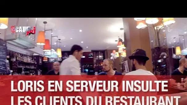 Loris en serveur insulte les clients du restaurant - C’Cauet sur NRJ