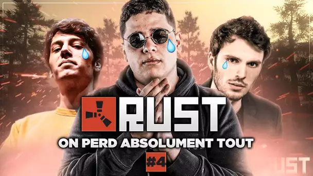 ON PERD ABSOLUMENT TOUT SUR RUST AVEC KENNY #4