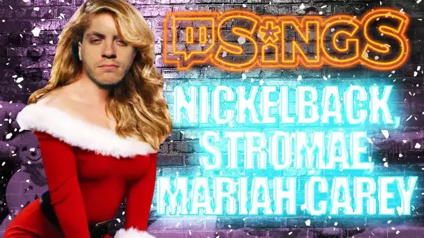 Twitch Sings #9 : Nickelback, Stromae, Mariah Carey ...