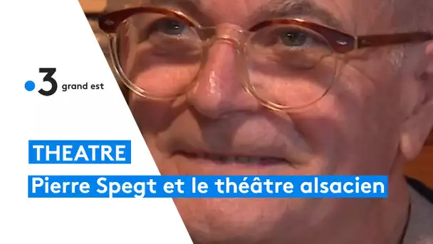 Portrait de Pierre Spegt, président du Théâtre alsacien de Strasbourg depuis près de 24 ans.