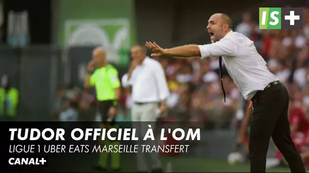 Tudor officiel à l'OM - Ligue 1 Uber Eats Marseille Transfert