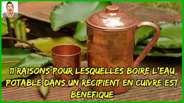 11 avantages peu connus de boire de l'eau potable des récipients en cuivre