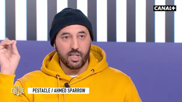 Ahmed Sparrow le sang contrôle la zone - Le Pestacle, Clique - CANAL+