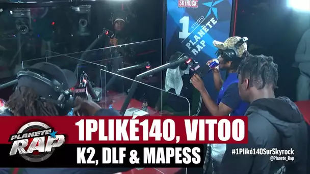 1PLIKÉ140 - Session freestyle avec Vitoo, K2, DLF & Mapess ! #PlanèteRap