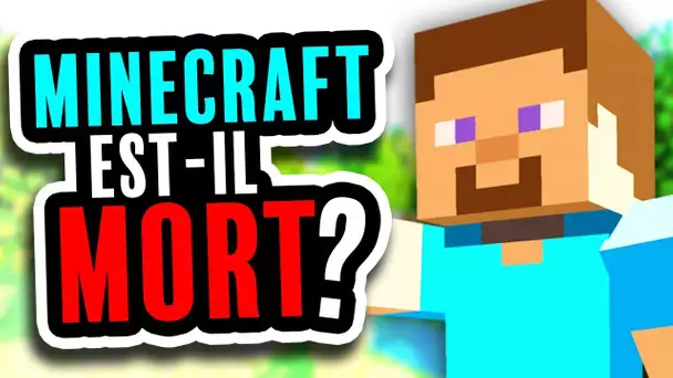 MINECRAFT EST-IL MORT ?!