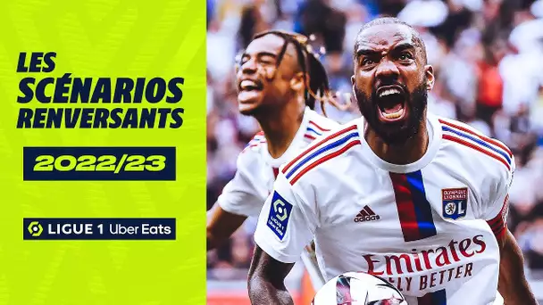 Les scénarios renversants de la saison | 2022-23 | Ligue 1 Uber Eats